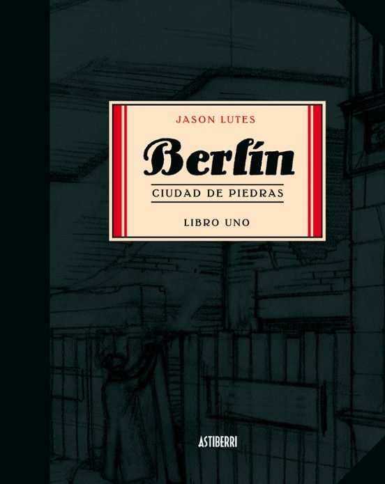 Berlín 1. Ciudad de piedras.